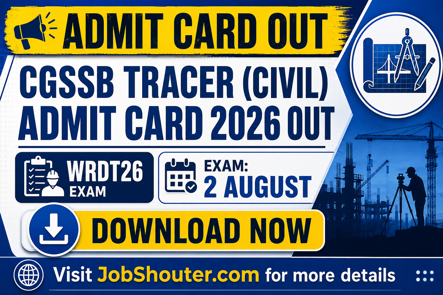 CGSSB TRACER (CIVIL) ADMIT CARD 2026 OUT