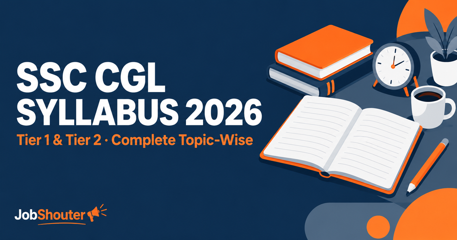 SSC CGL Syllabus 2026 Tier 1 and Tier 2
