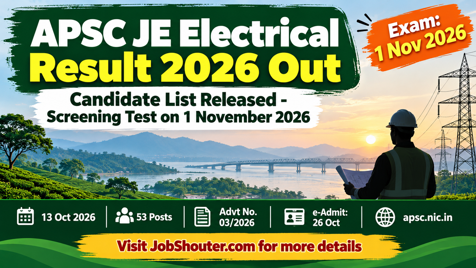 APSC Junior Engineer Electrical Result 2026 candidate list released on 13 October 2026 by Assam Public Service Commission for 53 posts under Advertisement No 03 2026 OMR based Screening Test on 1 November 2026 e-Admission Certificate from 26 October at apsc nic in