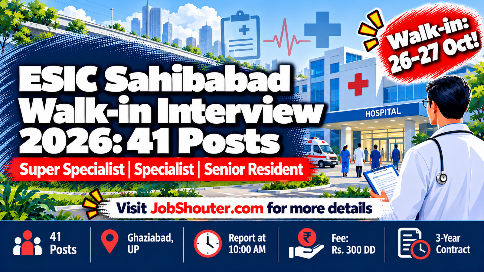 ESIC Sahibabad Walk-in 2026 - 41 Posts - Report 26–27 Oct at 1000 AM