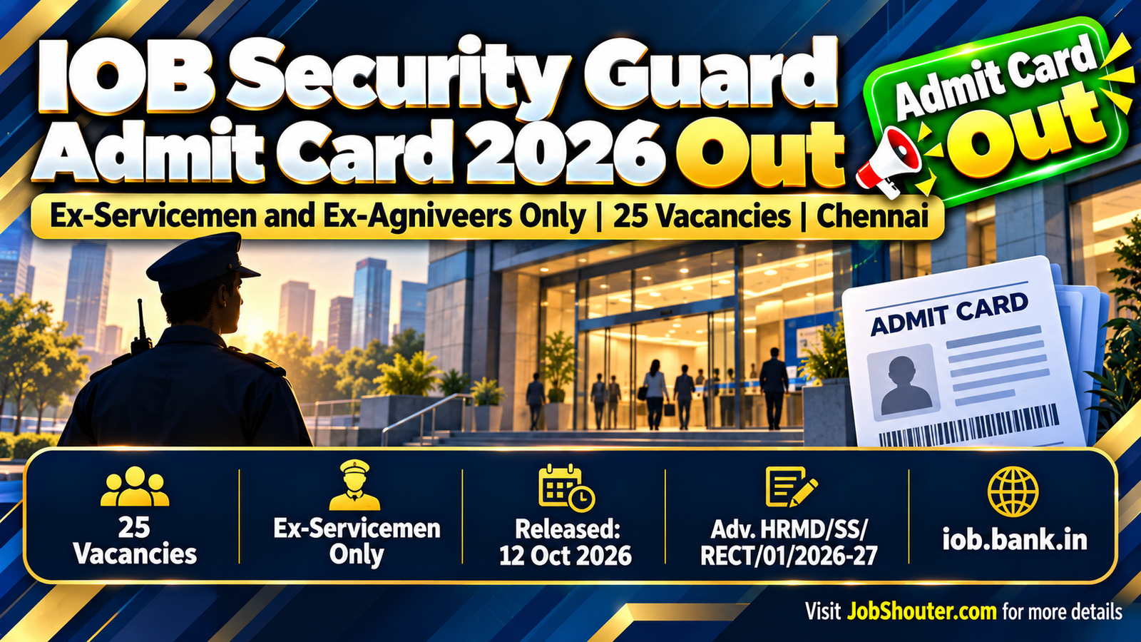 IOB Indian Overseas Bank Security Guard Subordinate Staff Admit Card 2026 call letter released on 12 October 2026 for 25 vacancies ex-servicemen ex-Agniveers download at iob bank in