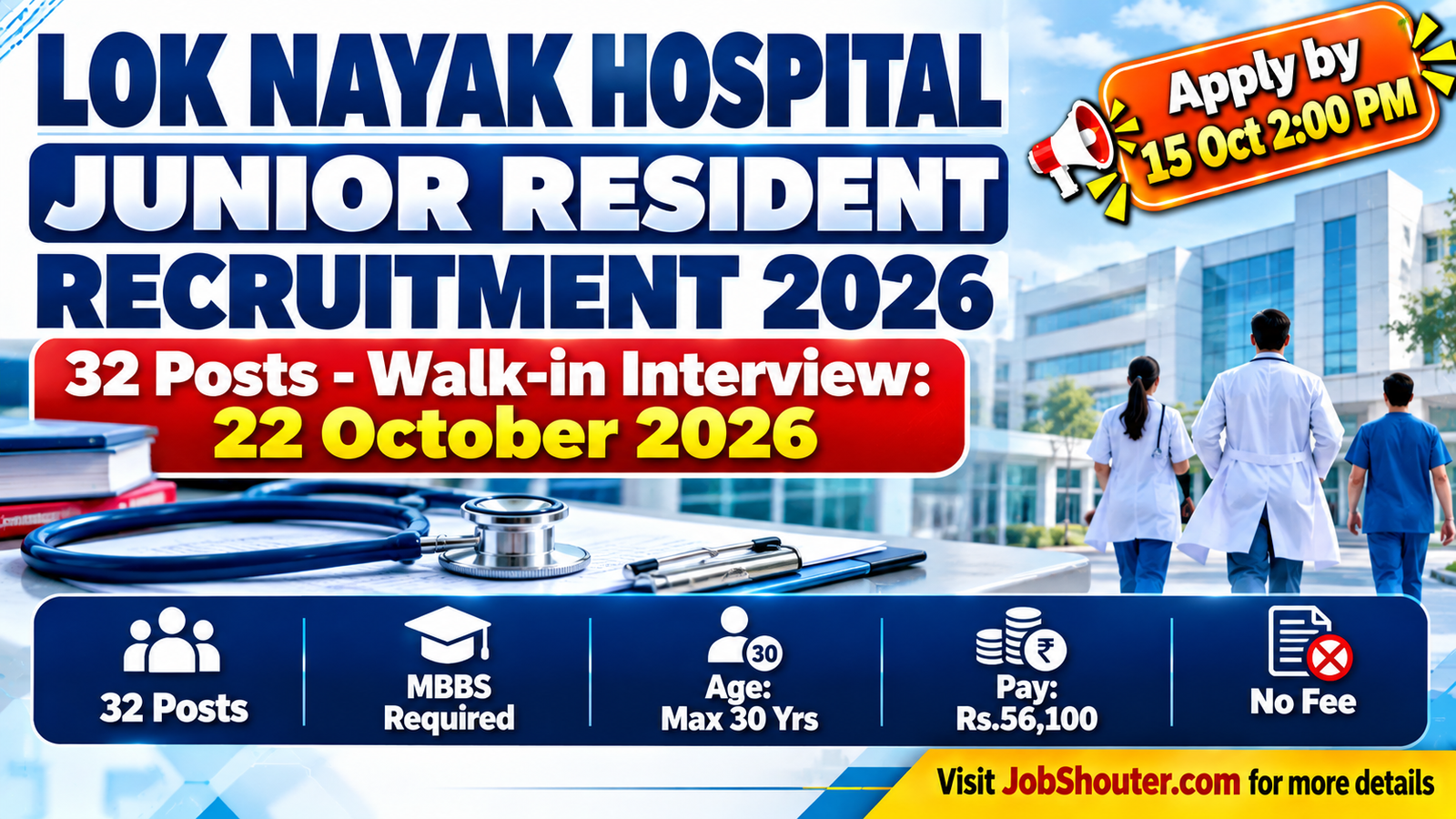 Lok Nayak Hospital Government of NCT of Delhi Junior Resident Recruitment 2026 notification F No 57 4295 JR Adhoc Interview E-I LNH 2026 2556 for 32 posts MBBS required adhoc contract 44 days application last date 15 October 2026 walk-in interview 22 October 2026 10AM lnjp delhi gov in