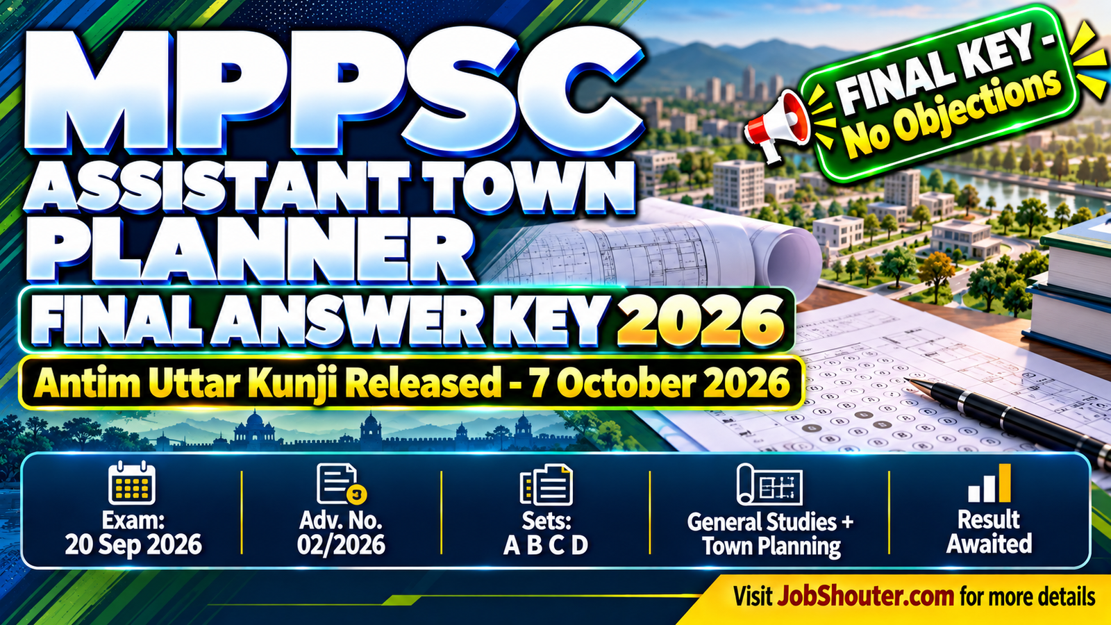 MPPSC Madhya Pradesh Public Service Commission Assistant Town Planner Exam 2026 Advertisement 02 2026 final answer key Antim Uttar Kunji released 7 October 2026 on mppsc mp gov in covering Set A Set B Set C Set D Section A General Studies Section B Town Planning no objections applicable result to follow