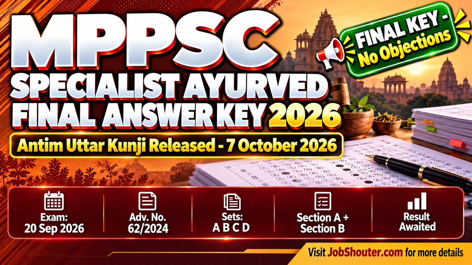 MPPSC Madhya Pradesh Public Service Commission Specialist Ayurved Exam 2024 Advertisement 62 2024 final answer key Antim Uttar Kunji released 7 October 2026 on mppsc mp gov in covering Set A Set B Set C Set D Section A General Studies Section B Ayurved no objections applicable result to follow