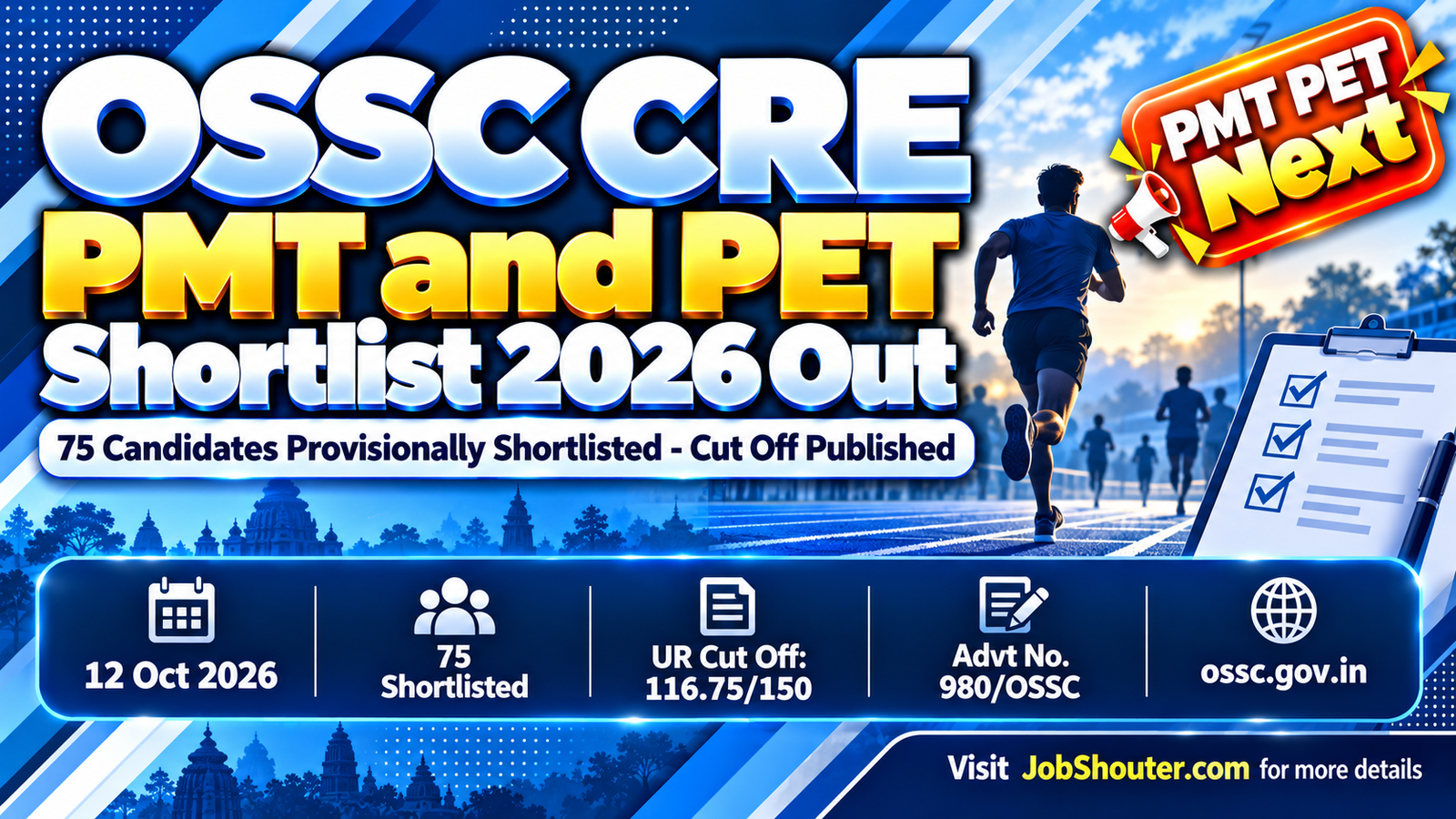 OSSC CRE PMT and PET Shortlist 2026 provisionally shortlisted 75 candidates for Physical Measurement and Physical Efficiency Test under Combined Recruitment Examination Advertisement No 980 OSSC notification dated 12 October 2026 category wise cut off published at ossc gov in